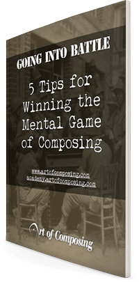 Going-Into-Battle---5-Tips-for-Winning-the-Mental-Game-of-Composing