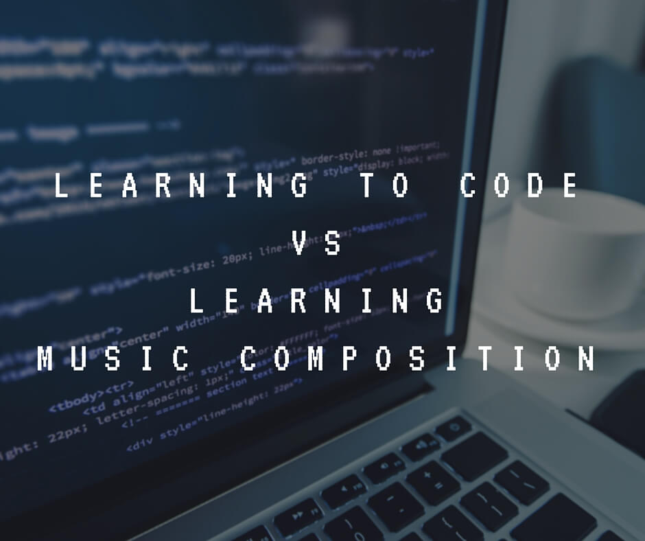 Learning to Code vs Learning Music Composition