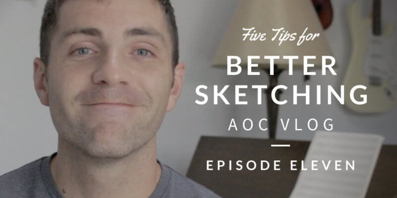 Five Tips for Better Sketching